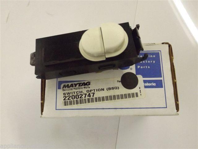 Maytag Washer 22002747 Switch, Option (bsq) NEW IN BOX Maytag Washer 22002747 Switch, Option (bsq) NEW IN BOX